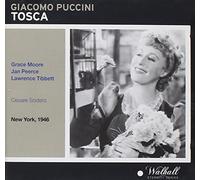 Grace Moore, Jan Peerce, Lawrence Tibbett, Orchestra & Chorus of the Metropolitan Opera / Cesare Sodero - Puccini: Tosca - Met 1946