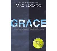 Grace: More Than We Deserve, Greater Than We Imagine