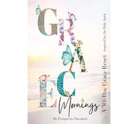 Grace Mornings: A 30-Day Grace Reset for Women to Release Pressure, Heal Emotionally, and Walk in God's Grace