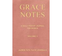 Grace Notes: A Daily Prayer Journal for Women