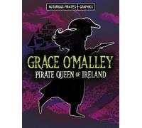 Grace O'Malley, Pirate Queen of Ireland