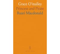 Grace O'malley: Princess and Pirate
