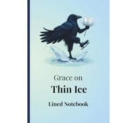 Grace on Thin Ice: Lined Notebook: A Minimalist Journal for Notes, Ideas, and Daily Writing