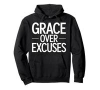 Grace Over Excuses Christian Faith Motivation Verse Pullover Hoodie