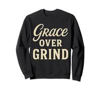 Grace Over Grind Inspirational Simple Motivational Design Sweatshirt