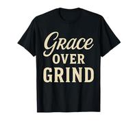 Grace Over Grind Inspirational Simple Motivational Design T-Shirt