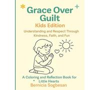 Grace Over Guilt: Kids Edition