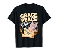 Grace Peace and Please Stop Apostle Paul Value Graphic T-Shirt