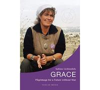 Grace. Pilgrimage for a Future without War
