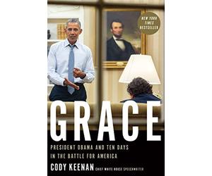 Grace: President Obama and Ten Days in the Battle for America