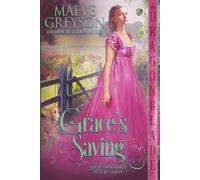 Grace’s Saving: A Regency Historical Romance (Seven Unsuitable Sisters)