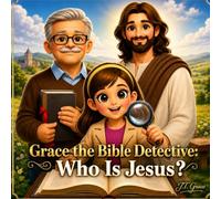 Grace the Bible Detective: Who is Jesus? (Apostolic Books for Children)