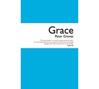 Grace: The Free, Unconditional and Limitless Love of God (Faith Going Deeper)
