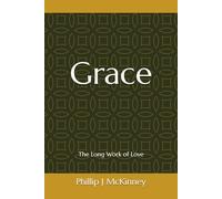 Grace: The Long Work of Love