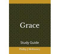 Grace: The Long Work of Love: Study Guide