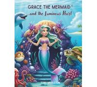 Grace the Mermaid and the Luminous Pearl