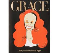 Grace: Thirty Years of Fashion at Vogue