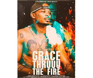 Grace Thruuu The Fire: A Documentary About Reality