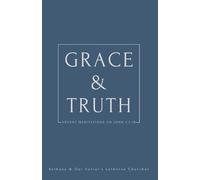 Grace & Truth: Advent Meditations on John 1:1-18