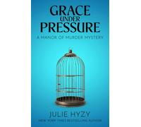 Grace Under Pressure (Manor of Murder Mysteries)