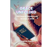 GRACE UNFOLDED: 365 Days of Devotion for Women in 2025