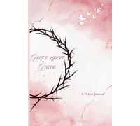 Grace upon Grace: A Prayer Journal
