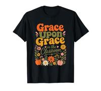 Grace Upon Grace in The Classroom Back to School T-Shirt
