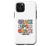 Grace Upon Grace John 1 16 Christian Bible Verse Case for iPhone 11 Pro