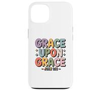 Grace Upon Grace John 1 16 Christian Bible Verse Case for iPhone 13