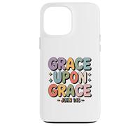 Grace Upon Grace John 1 16 Christian Bible Verse Case for iPhone 13 Pro Max