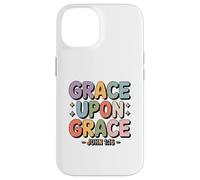 Grace Upon Grace John 1 16 Christian Bible Verse Case for iPhone 14