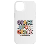 Grace Upon Grace John 1 16 Christian Bible Verse Case for iPhone 14 Plus