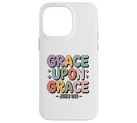 Grace Upon Grace John 1 16 Christian Bible Verse Case for iPhone 14 Pro Max
