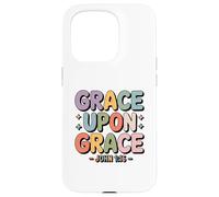 Grace Upon Grace John 1 16 Christian Bible Verse Case for iPhone 15 Pro