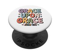 Grace Upon Grace John 1 16 Christian Bible Verse PopSockets Adhesive PopGrip