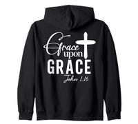 Grace Upon Grace John 1:16 Uplifting Spiritual Quote Design Zip Hoodie