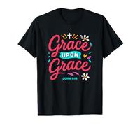 Grace Upon Grace John 1:16 Vibrant Faith Design T-Shirt