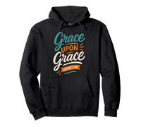 Grace Upon Grace John 1 16 - Vintage Bible Verse Christian Pullover Hoodie