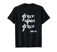 Grace Upon Grace Religious Scripture Saying Bible Verse T-Shirt