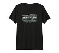 Grace Upon Grace Spiritual Christian Faith Premium T-Shirt