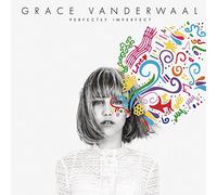 Grace Vanderwaal - Perfectly Imperfect