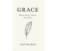 Grace: Where mercy meets our mess