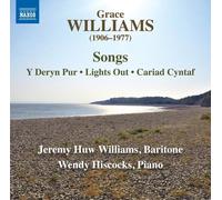 Jeremy Huw Williams; Wendy Hiscocks - Grace Williams: Songs - Y Deryn Pur; Lights Out; Cariad Cyntaf