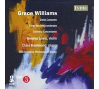 Grace Williams: Violin Concerto/Elegy for String Orchestra/...