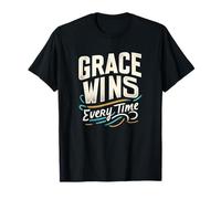 Grace Wins Every Time Faith Inspired Apparel T-Shirt