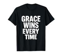 Grace Wins Every Time T-Shirt