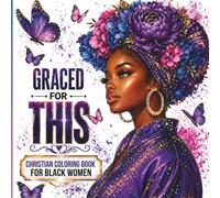 Graced For This: Christian Coloring Book For Black Women