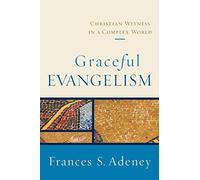Graceful Evangelism: Christian Witness in a Complex World