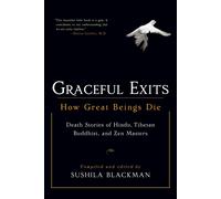 Graceful Exits How Great Beings Die