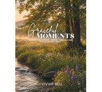 Graceful Moments: Where gratitude, grace, and divine expectation meet.